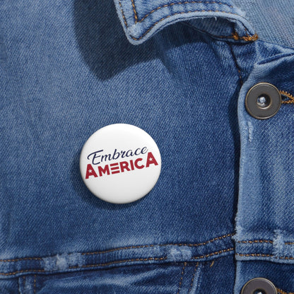 Pin Button Embrace America - Made in USA