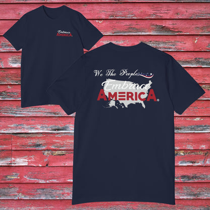 We The People, Embrace America® Shirt - Made in USA